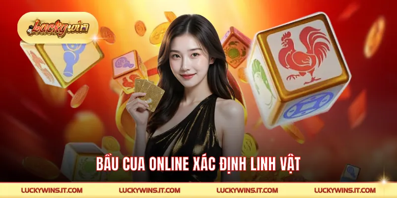Bầu cua online xác định linh vật