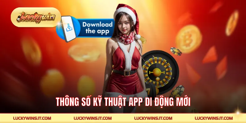 Thông số kỹ thuật app di động mới